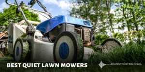 Best Quiet Lawn Mowers