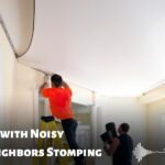 How to deal with Noisy Upstairs Neighbors Stomping